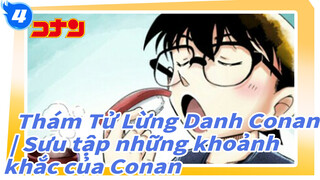 Thám Tử Lừng Danh Conan| Sưu tập những khoảnh khắc của Conan_4