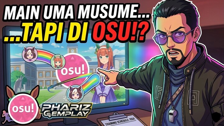 TRAINER-SAN SALAH SERVER?! Main Uma Musume Kok Malah di Game OSU! 🐴 [phaRiz Gemplay]