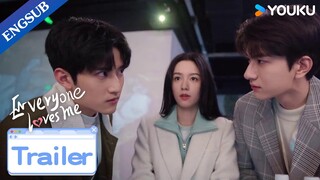 EP18 Trailer: Gu Xun is ready to confess to Yue Qianling | Everyone Loves Me | YOUKU