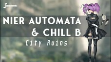 Nier Automata Lofi - City Ruins - Saatnya menjelajahi Reruntuhan Kota bersama 2B dalam Imajinasi