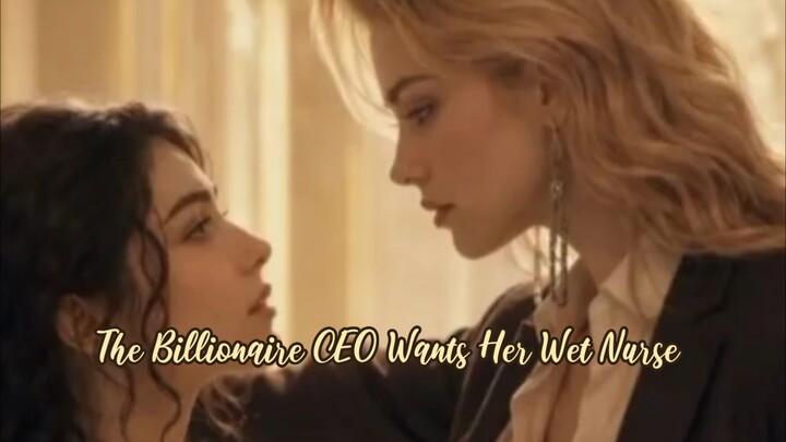 The Billionaire CEO Wants Her Wet Nurse