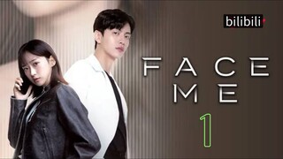 🇰🇷EP 1🇰🇷 FACE ME  [Eng Sub]