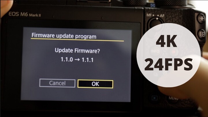 24P Canon M6 Mark II Firmware Update | Quick Tutorial