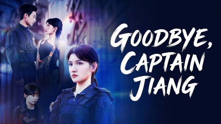 Goodbye, Captain Jiang