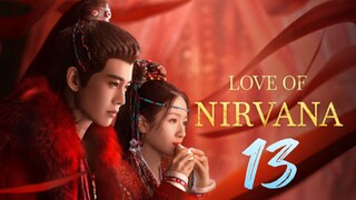 Love Of Nirvana - Episode 13 [2024] [Chinese]