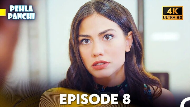 Pehla Panchi Episode 8 - Hindi Dubbed (4K) - Erkenci Kuş - Full Episode