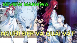 NGƯỜI ĐẸP VÀ QUÁI VẬT - CÔ GÁI KẾT HÔN VỚI ĐẠI CÔNG TƯỚC BIẾN THÀNH CHÓ LỚN | Review MANHWA