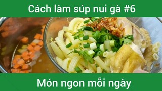 Làm súp nui gà p6