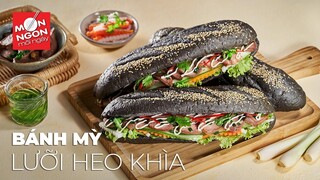 Cách làm BÁNH MÌ LƯỠI HEO KHÌA thơm giòn đủ vị | MÓN NGON MỖI NGÀY