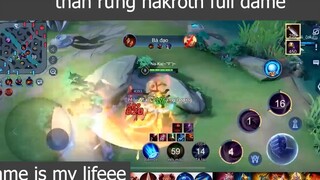 thần rừng nakroth full dame p4 #gameismylifeee