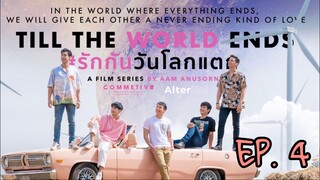 🇹🇭 Till the World Ends (2022) - Episode 04 Eng sub