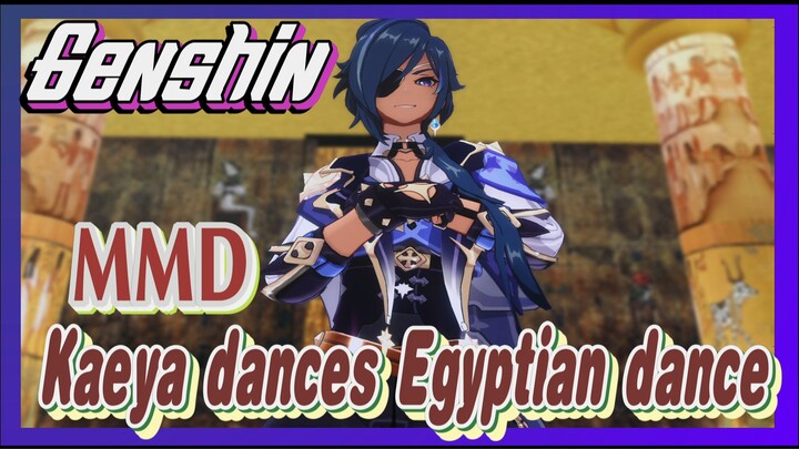 [Genshin  MMD]  Kaeya dances Egyptian dance