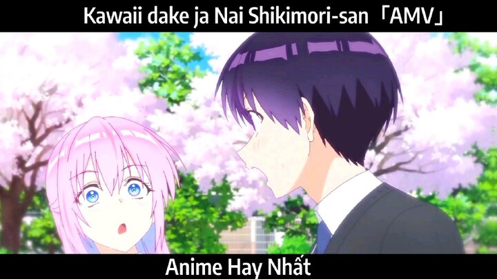 Kawaii dake ja Nai Shikimori-san「AMV」Hay Nhất