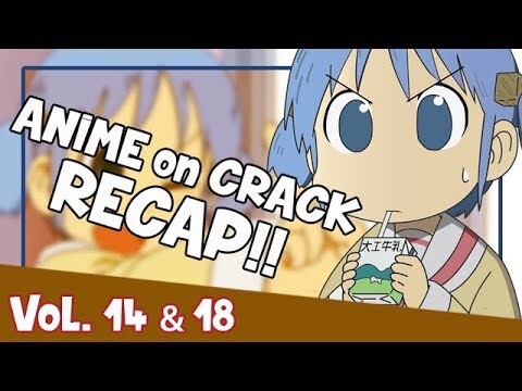 ANIME on CRACK RECAP!! (Vol. 14 & 18)  _-_ Anicrack yang Ter-You Know Lah