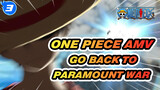 [One Piece AMV] Luffy Goes Back to Paramount War And Saves Ace (3)_3