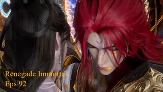 Renegade Immortal Eps 92 Sub Indo