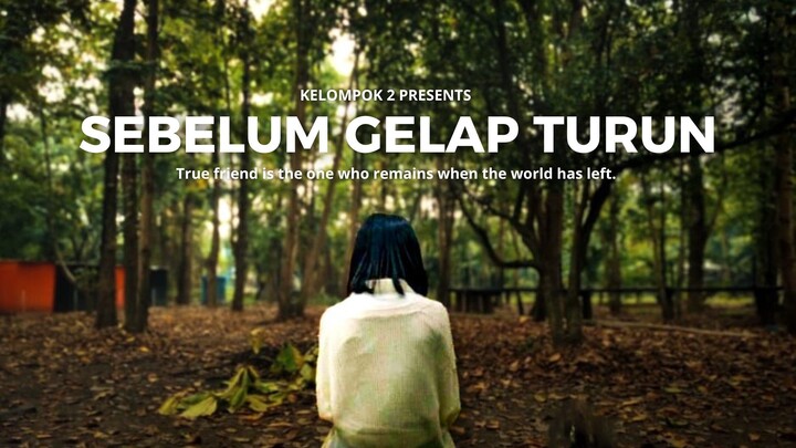 Sebelum Gelap Turun - FILM PENDEK SENI BUDAYA SMAN 2 BEKASI