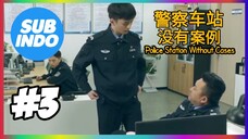 police Station Without Cases sub indo eps #3