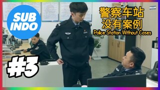 police Station Without Cases sub indo eps #3