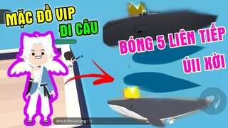 THỬ MẶC ĐỒ VIP ĐI CÂU..LÊN 8 BÓNG 5 TƯỞNG HACK || PLAYTOGETHER