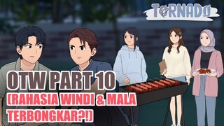 OTW PART 10 (RAHASIA WINDI & MALA TERBONGKAR?!)