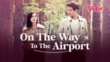 On The Way to the Airport (2016) Episode 9 Sub Indo | K-Drama