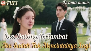 Kutolak Penyesalannya—Hatiku Sudah Bukan Miliknya Lagi!#ceo #romantic #minidrama