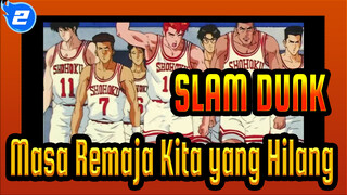 SLAM DUNK | Mengenang Masa Remaja Kita yang Hilang_2