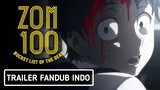 Trailer Zom 100: Bucket List of the Dead | FanDub Indo