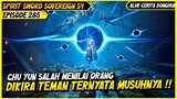 DIANGGAP TEMAN TAPI TERNYATA SEORANG MUSUH | BAHAS ALUR CERITA DONGHUA SPIRIT SWORD SOVEREIGN #285