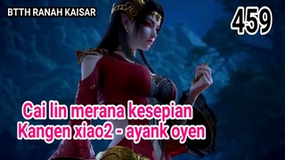 KEMARAHAN PARA PENGUASA PAVILIUN FENXIANG - ALUR SPOILER BTTH RANAH KAISAR 459!