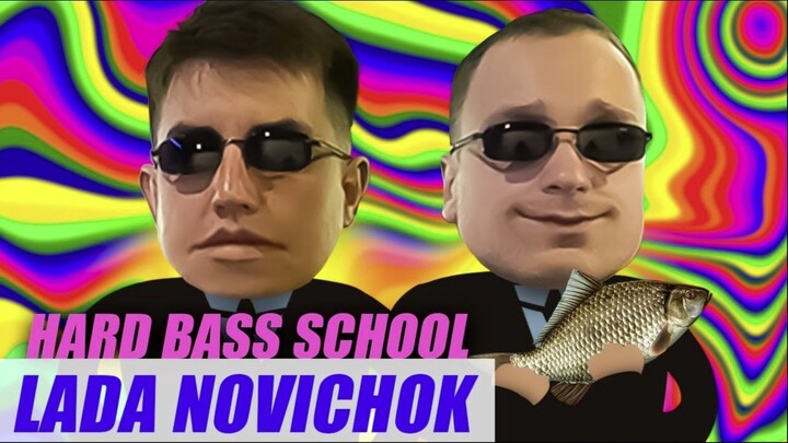 Hard Bass School - LADA NOVICHOK
