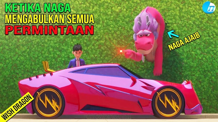 KETIKA NAGA MENGABULKAN SEMUA PERMINTAAN I WISH DRAGON 2021 I ALUR CERITA FILM ANIMASI