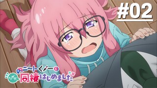 NEET Kunoichi to Nazeka Dousei Hajimemashita - Tập 02 (Vietsub)【Toàn Senpaiアニメ】