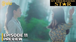 My Troublesome Star Episode 11 Subtitle Bahasa Indonesia
