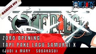 ONE PIECE - ZORO OPENING TAPI LAGU SAMURAI X #ONE PIECE[AMV]