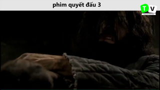 phim hay quyết đấu 3 p2
