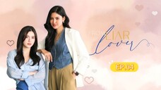 FROM LIAR INTO LOVER | EP.04 ENG. SUB