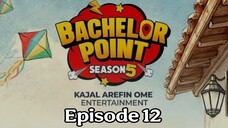 Bachelor Point Season 5 Episode 12 | Full Episode HD Bangla | Bangle Natok