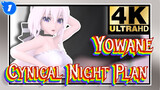 Yowane |No one really stayed up late to watch me dance, right?Cynical Night Plan_1
