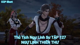 Thủ Tịch Ngự Linh Sư TẬP 127-NGỰ LINH THIÊN THƯ