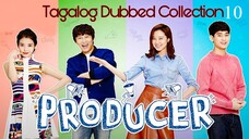 THE PRODUCER Episode 10 Tagalog Dubbed