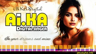 In your dreams and mine - AI.KA Digital Singer
