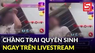 Người đàn ông nghĩ quẩn ngay trên sóng livestream, hàng trăm người xem hốt hoảng khuyên ngăn
