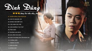 Đình Dũng 2021 - Nhắn Rằng Anh Nhớ Em... Câu Hẹn Câu Thề - Nhạc Trẻ Hay Nhất Của Đình Dũng 2021