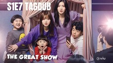 The Great Show S1: E7 2019 HD TAGDUB 720P