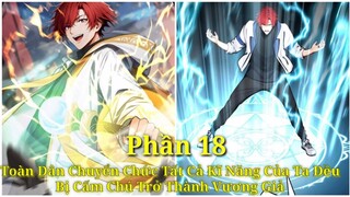 Tập 18:Toàn Dân Chuyển Chức* Tất Cả Kĩ Năng Của Ta* Đều Bị Cấm Chú* Trở Thành Vương Giả