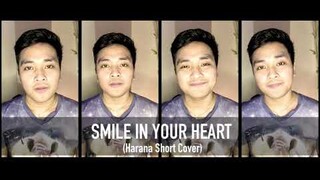 SMILE IN YOUR HEART [REQUESTED] (Harana Short Cover) | JustinJ Taller