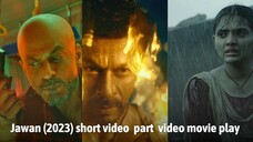 Jawan (2023) short video ( part 19 ) video movie play #hdvideoseries #Jawan #ibrahimkhan_zerotokhan