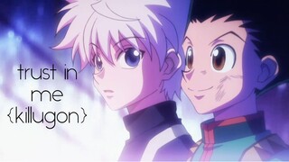 trust in me {killugon}